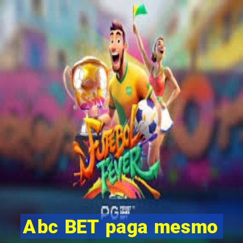 Abc BET paga mesmo